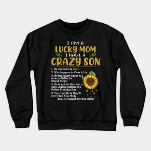 I Am A Lucky Mom I Have A Crazy Son Crewneck Sweatshirt